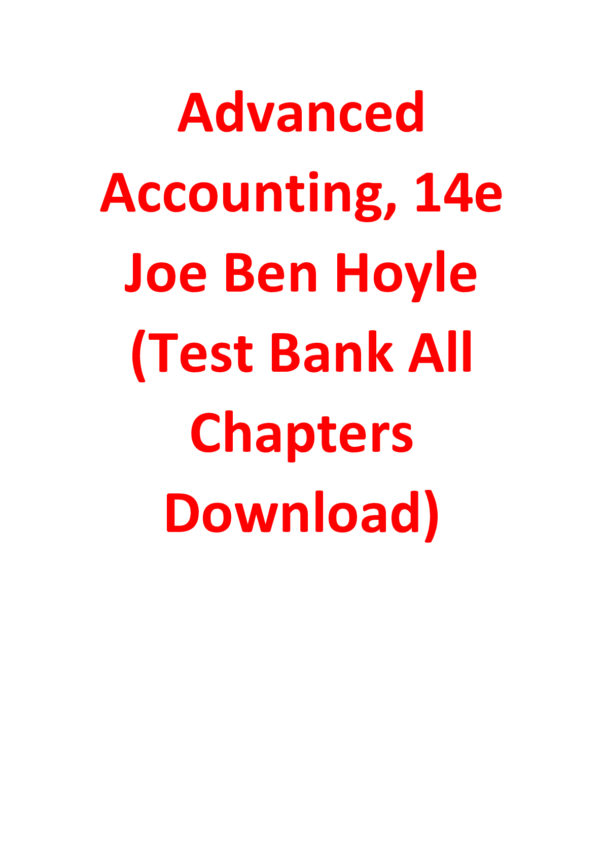 Test Bank for Advanced Accounting, 14th Edition by Joe Ben Hoyle